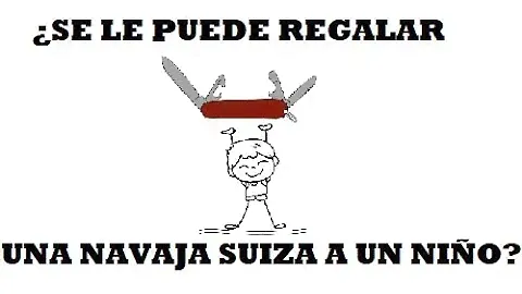 ¿Se le puede regalar una navaja suiza a un niño?